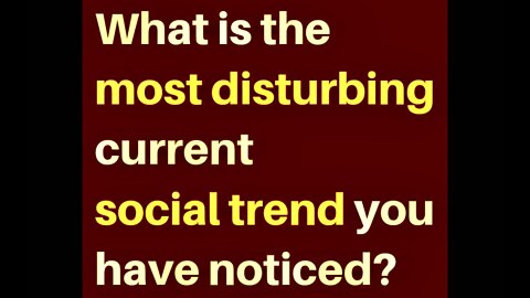 Disturbing Trends Weak Men Young Tyrants Broken Families Whores Moonshine Weird Ways To Earn Income