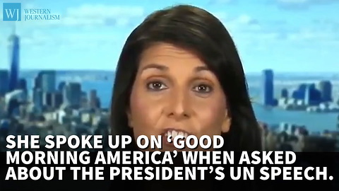 Nikki Haley Defends Trump's UN Speech