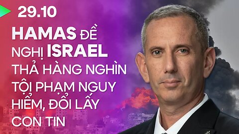 Hamas tuyên bố muốn tráo đổi hàng nghìn tù nhân chiến binh Hamas cho gần 300 con tin ở Gaza