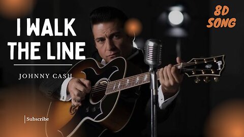 I Walk The Line | Johnny Cash | 8D song