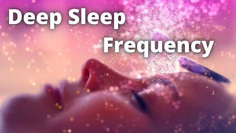 Fall Asleep Quickly! Sleep Frequency Music for Meditation and Insomnia.