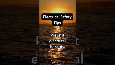 Electrical Safety Tips #fact #shotrs #nature