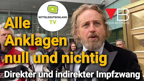 Alle Anklagen null und nichtig ⚠️ Direkter und indirekter Impfzwang