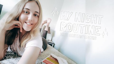 MY 2021 NIGHT ROUTINE 🌔 with Chronic Illness Gastroparesis