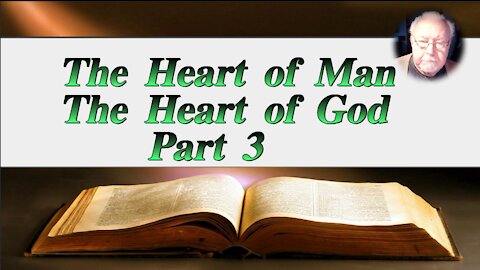 The Heart of Man and the Heart of God Part 3 on Down to Earth but Heavenly Minded Podcast