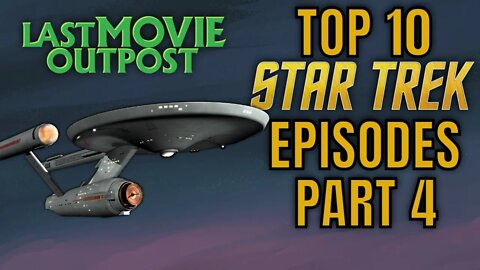 Top 10 Star Trek Original Series Episodes - Part 4