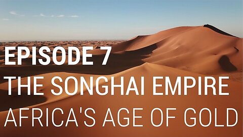 The Songhai Empire - Africa's Age of Gold 🎬