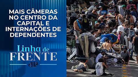 Plano para Cracolândia do governo paulista e Prefeitura de SP será eficiente? | LINHA DE FRENTE