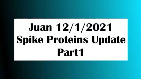 Juan-O-Savin-12-1-2021-spike-data-update-part1