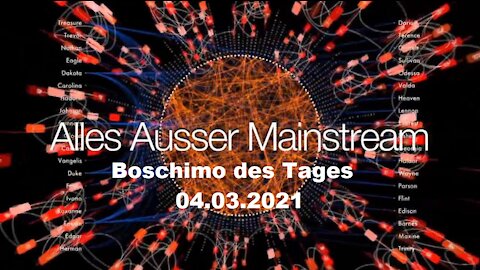 Alles außer Mainstream - 04.03.21 - Boschimo des Tages