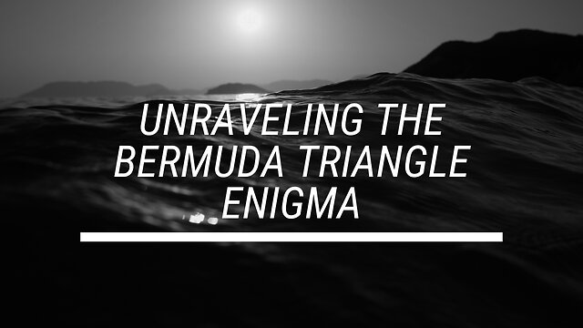 Mystery of the Vanishing Vessels: Unraveling the Bermuda Triangle Enigma