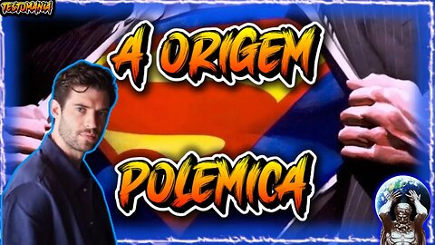 Super Homem A origem polemica