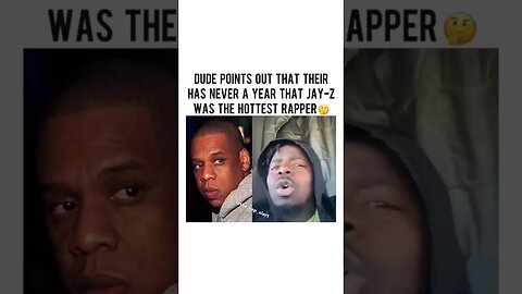 Jayz was never the hottest rapper