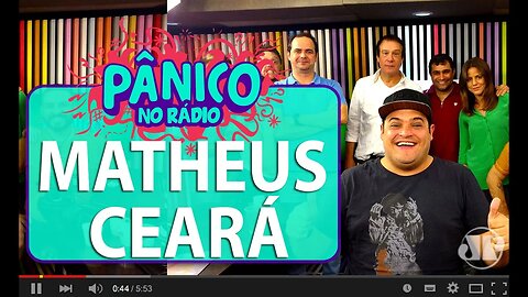 Matheus Ceará - Pânico - 06/07/16