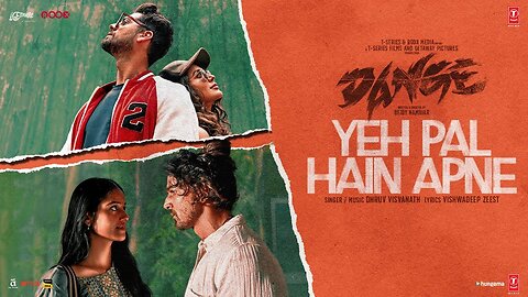 DANGE: Yeh Pal Hain Apne (Song) Harshvardhan Rane, Ehan Bhat, Nikita D, T.J. Bhanu | Dhruv | Bejoy N