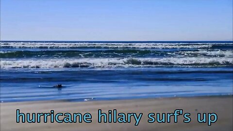 hurricane hilary surf's up