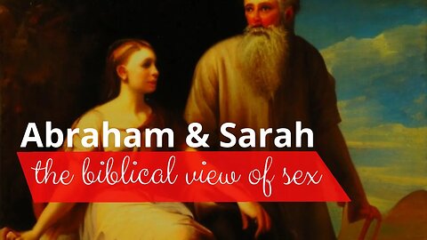 The truth about Abraham and Sarah