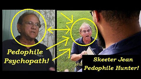 Pedophile Psycopath Contractor Predator Gets Hissy With Pedophile Hunter Skeeter Jean!