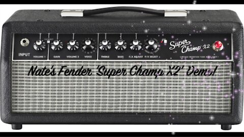 Nate's Fender 'Super Champ X2' Demo!