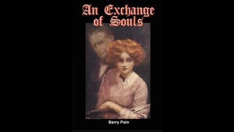 An Exchange of Souls by Barry Pain - Audiobook