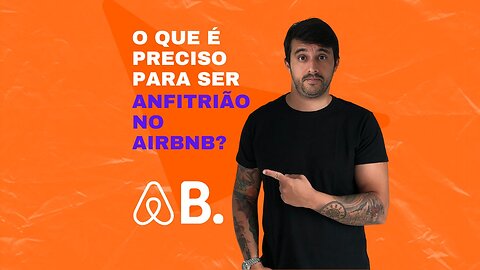 O que é preciso para ser ANFITRIÃO no AIRBNB?