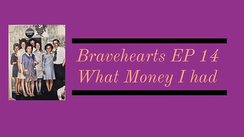 Bravehearts EP 14 - My salaries over the years