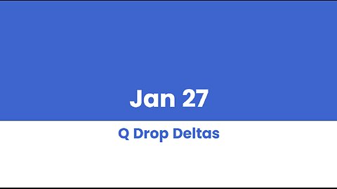 Q DROP DELTAS JAN 27