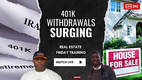 BREAKING: 401k Withdrawals Surging & Creative Financing