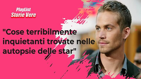 "Cose terribilmente inquietanti trovate nelle autopsie delle star" #attori #mortis