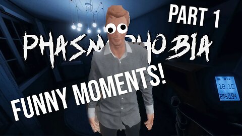 Phasmophobia Funny Moments | Part 1