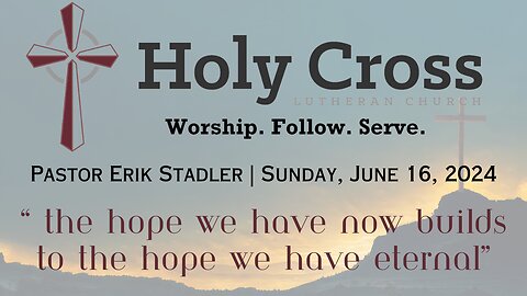 6/16/2024 | The Hope We Have Now Builds to the Hope We Have Eternal | HCLC Midland, Texas