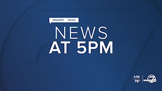 Denver7 News at 5PM | Thursday, May 20, 2021