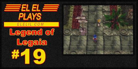 El El Plays Legend of Legaia Episode 19: That's a Big Factory, Bro