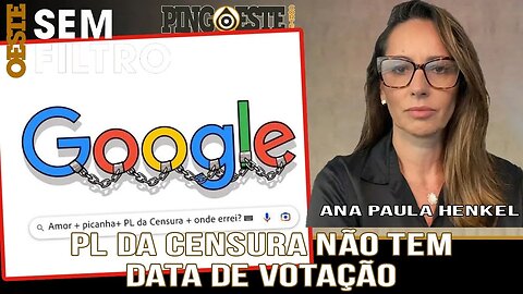 PL da censura não tem data para ser votado [ANA PAULA HENKEL]