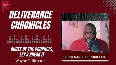 Curse of the prophets, Let's Break It #dlvrnce #deliverance #waynetrichards #lyingprophets