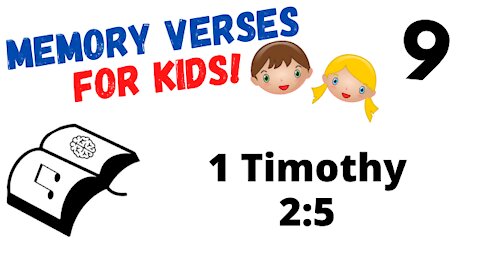 Bible Memory Verses for Kids 9 - Memorize 1 Timothy 2:5 KJV Bible Verse with Music