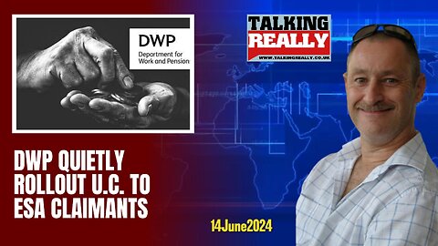 DWP Quietly Roll Out UC Migration | Talking Really Channel | DWP News