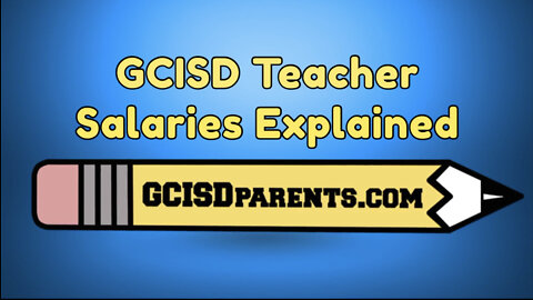 GCISD Teacher Pay Raises Explained