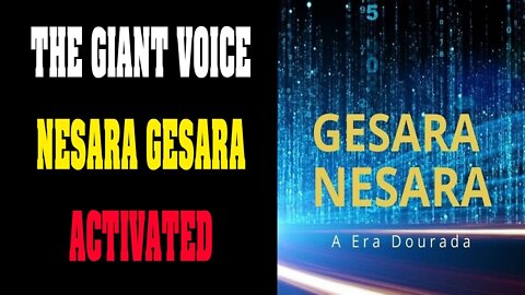 THE GIANT VOICE SYSTEM ANNOUNCED - NESARA GESARA ACTIVATED !