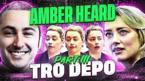 Amber Heard's TRO Depo Part III Lawyer Analysis (How Dare You Miss MY Birthday, Johnny??)