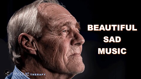 Sad Instrumental Music that Will Make You Cry 2021 ~ Sad Older People