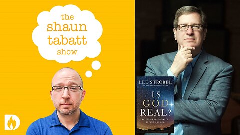 Is God Real? - Exploring the Ultimate Question of Life with Lee Strobel