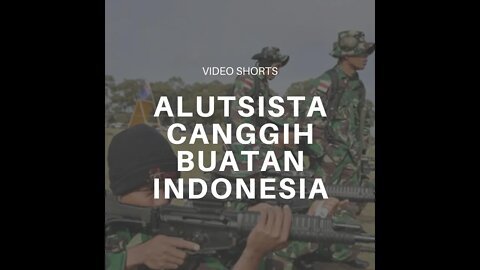 Alutsista Canggih Buatan Indonesia #Shorts