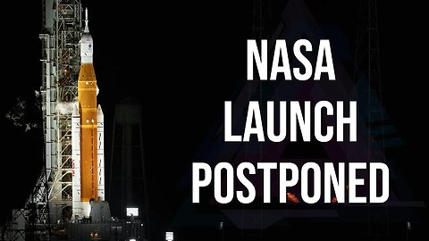 NASA Artemis 1 Rocket Launch Postponed