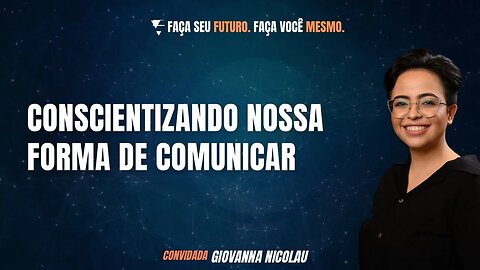 Conscientizando nossa forma de comunicar