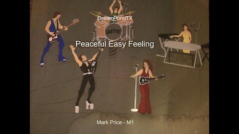 DreamPondTX/Mark Price - Peaceful Easy Feeling (M1 at the Pond)