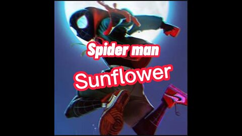 Spider-Man: Into the Spider-Verse ( Post Malone, Swae Lee - Sunflower )