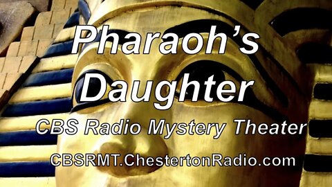 Pharaoh's Daughter - CBS Radio Mystery Theater