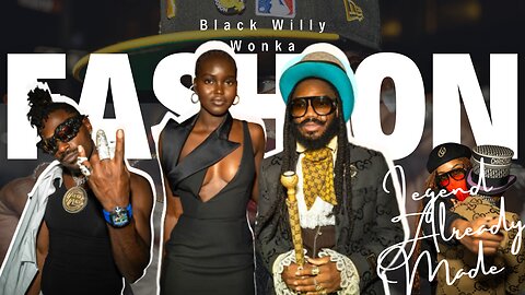 New York Fashion Week 2023 - Legend Already Made / Black Willy Wonka - Ep.5