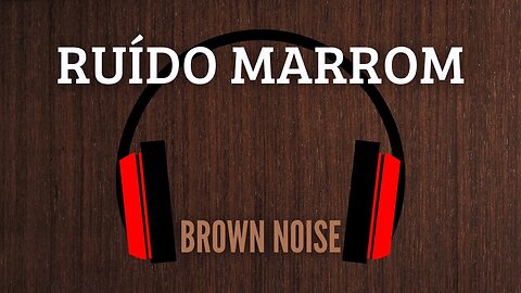 RUÍDO MARROM | Bloqueador de Ruído para relaxar, dormir, estudar e meditar + Tela Preta 🎧